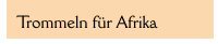 Trommeln für Afrika